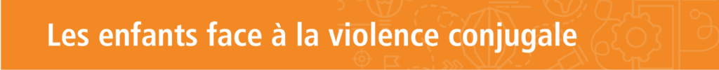 Formation enfants face à la violence conjugale